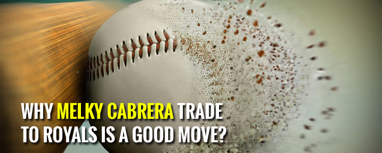 Why Melky Cabrera trade to Royals is a good move