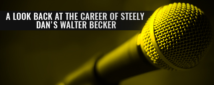 A look back at the career of Steely Dan's Walter Becke