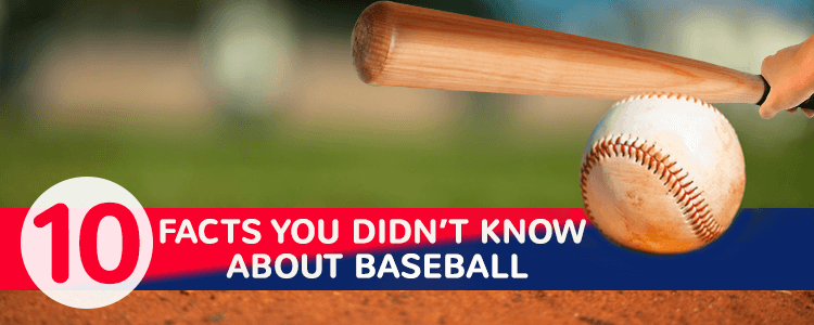 10 Interesting Facts About Baseball