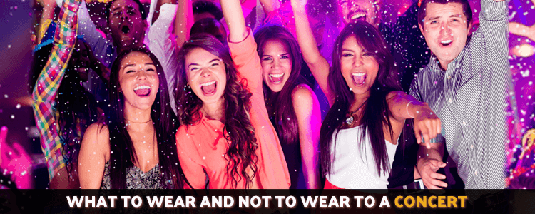 what to wear and not to wear at a Concert