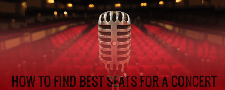 How to find best seats for a concert?